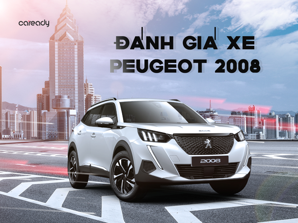 Đánh giá chi tiết, giá bán, khuyến mãi Peugeot 2008 mới nhất 2022