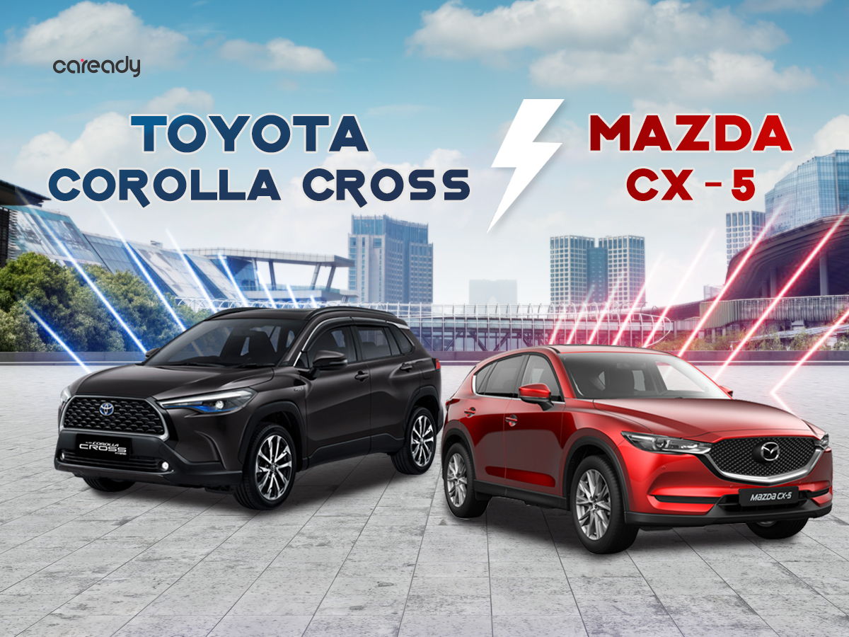 So sánh Toyota Corolla Cross và Mazda CX-5